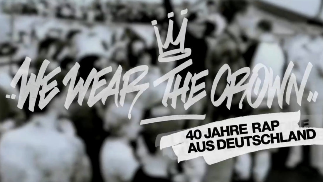 We Wear the Crown - 40 Jahre Rap aus Deutschland